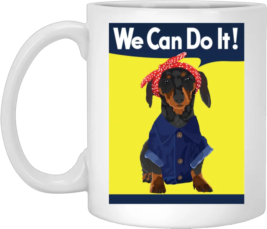 Dachshund Rosie The Riveter Mugs We Can Do The Png Rosie The Riveter Png