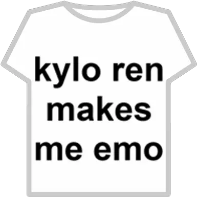 Kylo Ren Makes Me Emo Roblox Illustration Png Kylo Ren Transparent