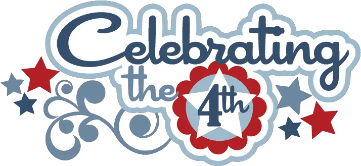 Celebrating The 4th Svg Scrapbook Title Of July Cut 4th Of July Scrapbook Png 4th Of July Png