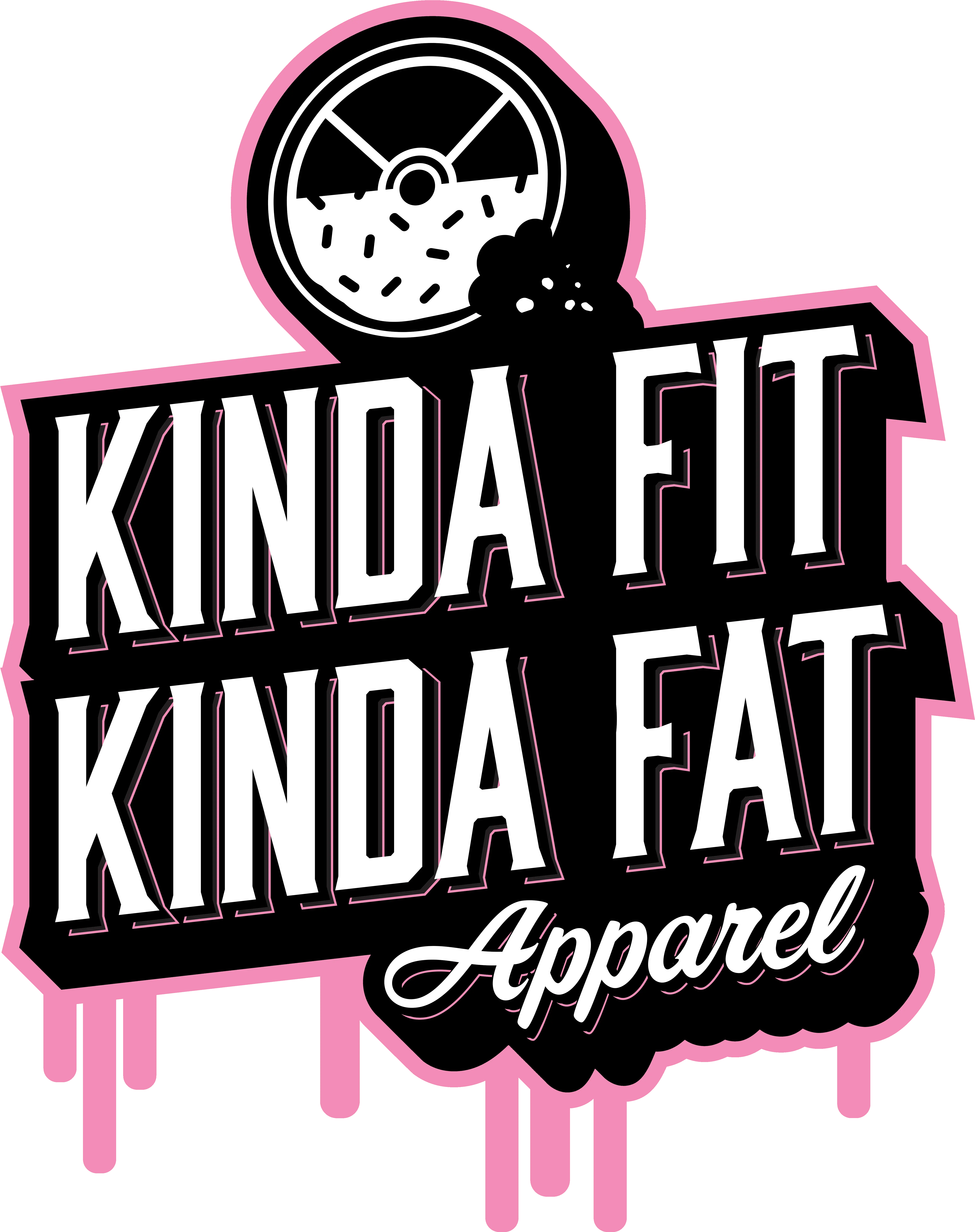 Kinda Fit Fat Apparel Martins Licis Kinda Fit Kinda Fat Png Barbie Iron On Logo