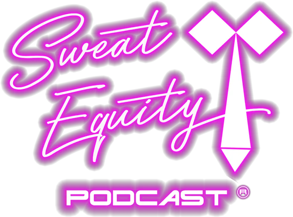 Sweat Equity Podcast Png