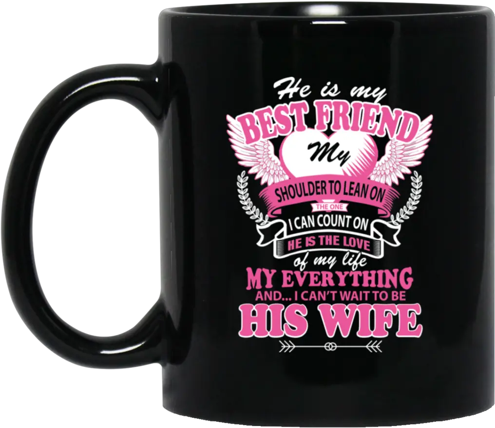 Guardian Angel Coffee Mug He Is My Best Friend Shouder To Serveware Png Lean Cup Png