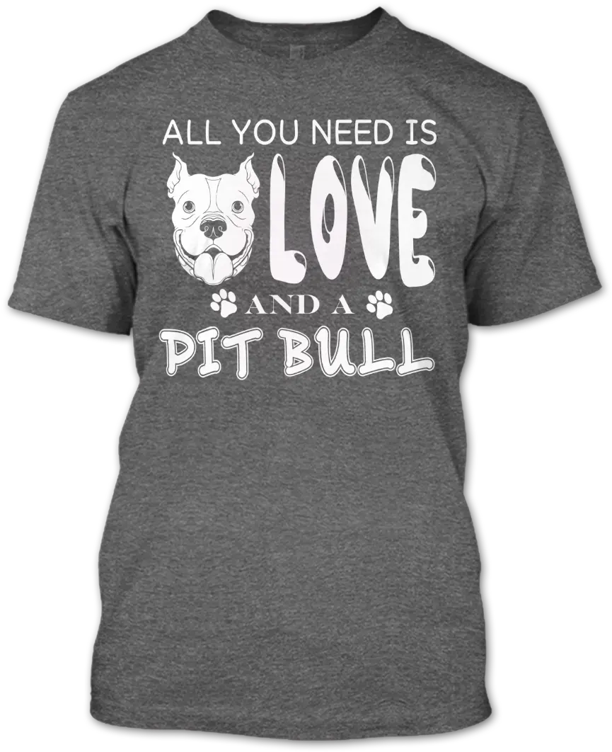 All You Need Is Love And A Pit Bull T Shirt Lovers Swift T Shirt Png Pit Bull Png