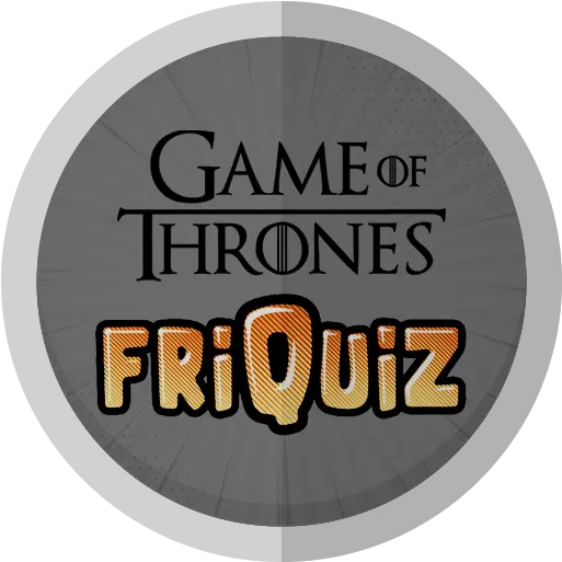 Friquiz Game Of Thrones Got Quiz Game Of Thrones Png Game Of Thrones Got Logo