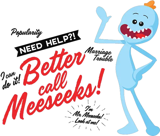 Better Call Mr Meeseeks Men Regular Tshirt Cartoon Png Mr Meeseeks Png
