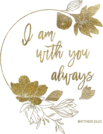 I Am With You Always Bible Verse Typography Gold Glitter Flowers Duvet Cover Am With You Always Bible Verse Png Bible And Compass Icon For Business Cards