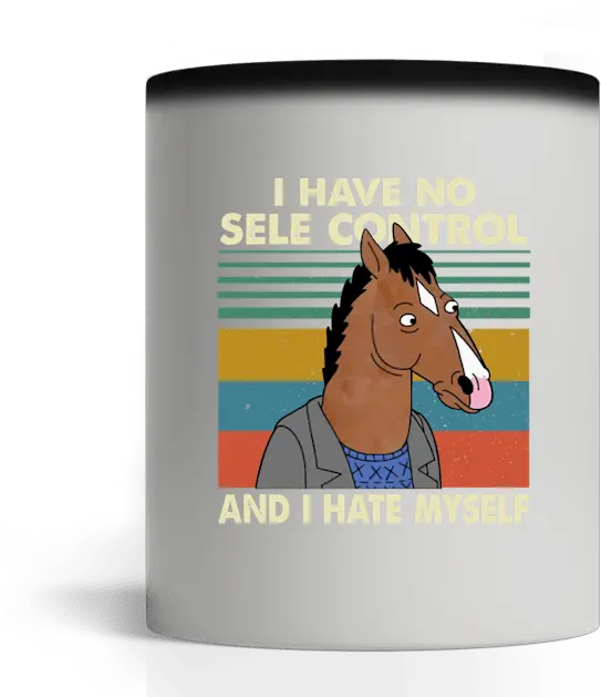 Bojack Horseman I Have No Sele Control And Hate Myself Shirt Stallion Png Bojack Png