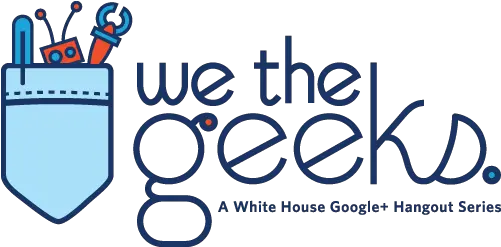We The Geeks Whitehousegov We Are Geeks Png Google Hangouts Logo Png