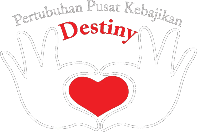 Pertubuhan Pusat Kebajikan Destiny Your Is Our My Home Png Destiny Logo Png