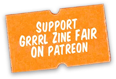 Grrrl Zine Fair Publishing Workshops Feminist Events Label Png Patreon Png