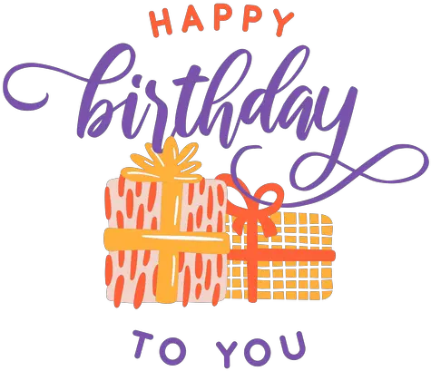 Happy Birthday To You Lettering Happy Birthday To You Transparent Png Happy Birthday Transparent