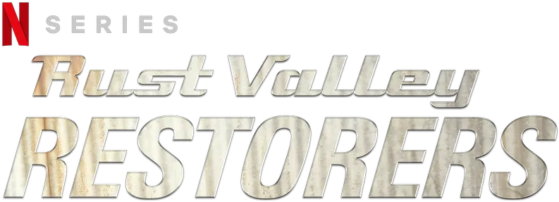 Rust Valley Restorers Netflix Official Site Solid Png Rust Logo Png