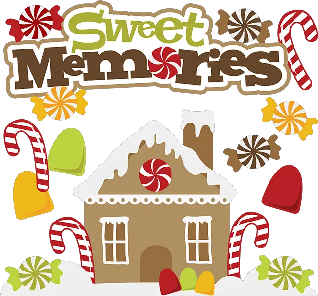 Sweet Memories Svg Gingerbread House Gingerbread Svg Clipart Png Gingerbread House Png