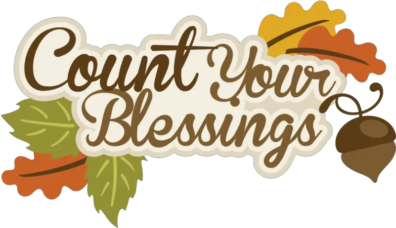 Thanksgiving Clipart Count Your Blessings Clipart Png Thanksgiving Clipart Transparent