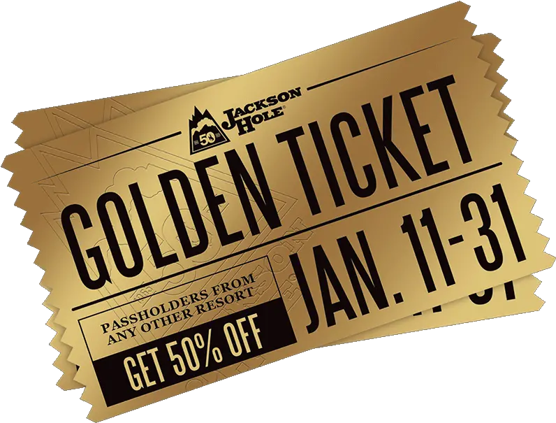 Golden Jackson Hole Png Golden Ticket Png