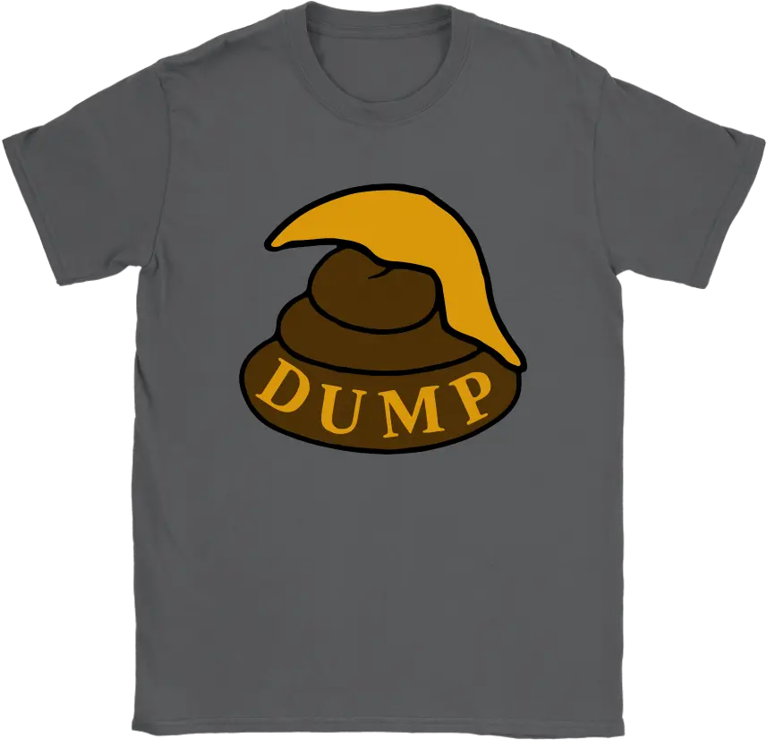 Trump Dump A Piece Of Shit With Hair Shirts Taco Png Trump Hair Png