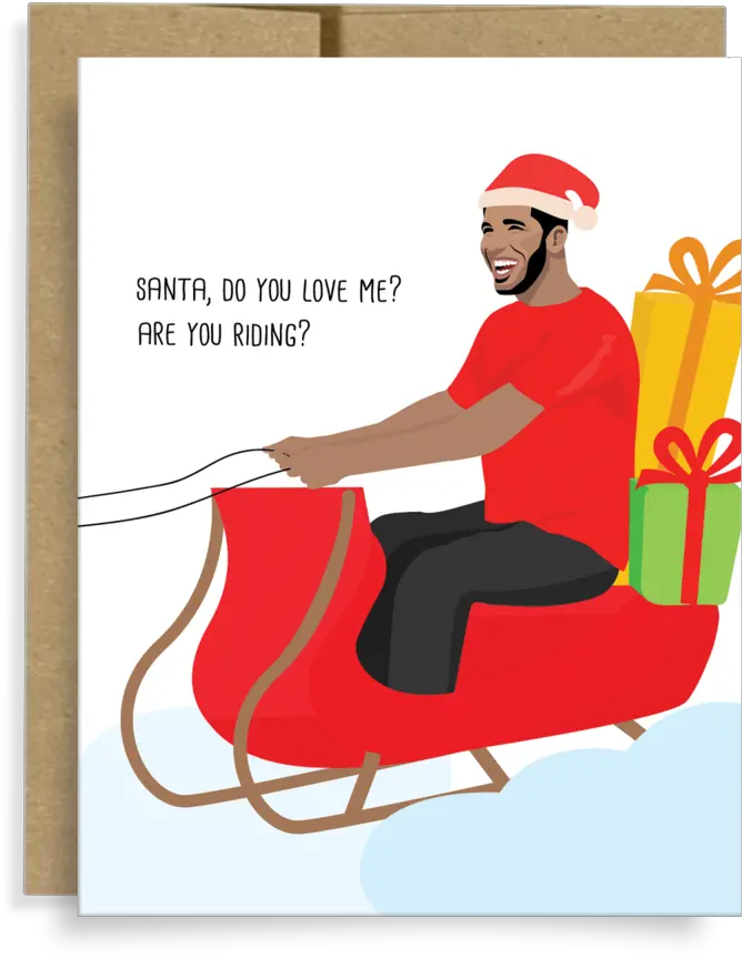 Santa Do You Love Me Neighborly Png Drake