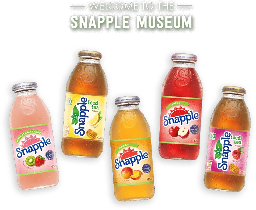 Welcome To The Snapple Museum Original Snapple Png Snapple Png