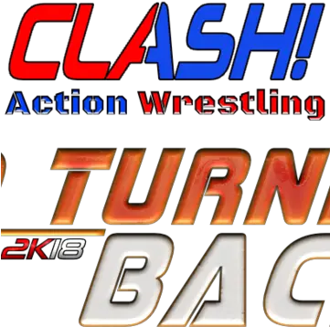 No Turning Back 2017 Clash Aw Event The Wwe 2k Wrestling Orange Png Wwe 2k18 Logo Png