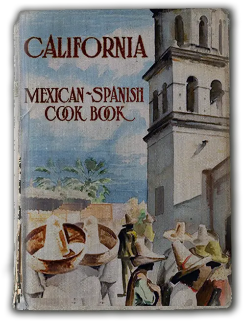 1938 California Mexican Spanish Cookbook Free Digital Download Spanish Vintage California Png Mexican Png