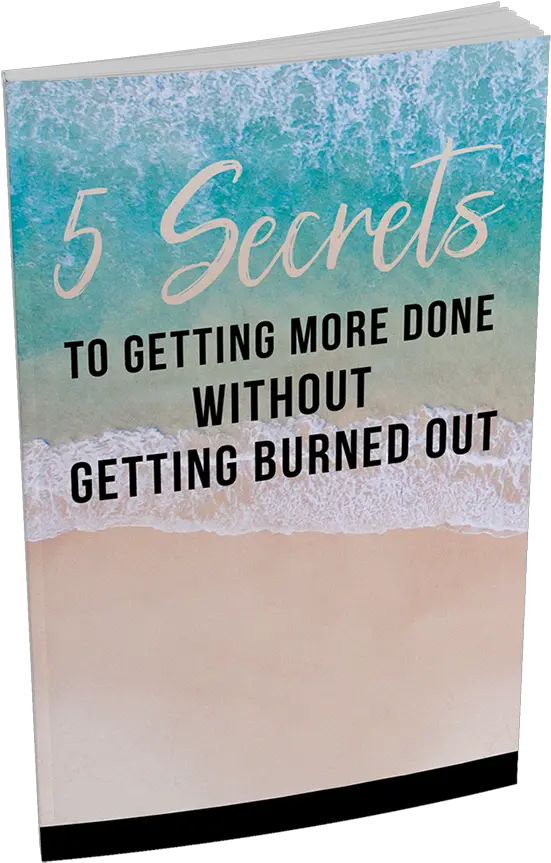 5 Secrets To Getting More Done Without Burning Out Ebook Paper Png Burning Paper Png