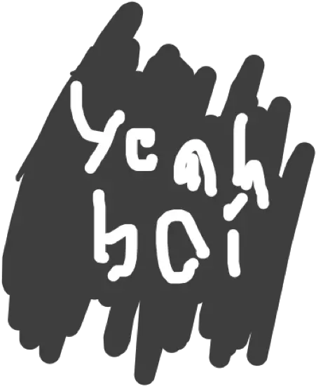 Yeah Boi Layer Language Png Boi Hand Png