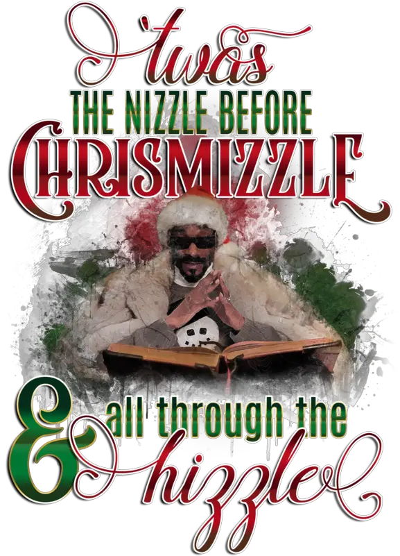 Snoop Doggpng Twas The Nizzle Before Chrismizzle Hizzle Skateboarding Snoop Dog Png