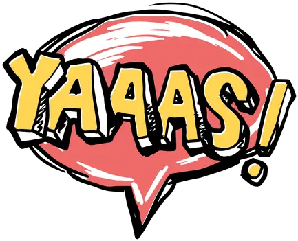 Yaaas Slang Word Transparent Png U0026 Svg Vector File Clip Art Word Balloon Png