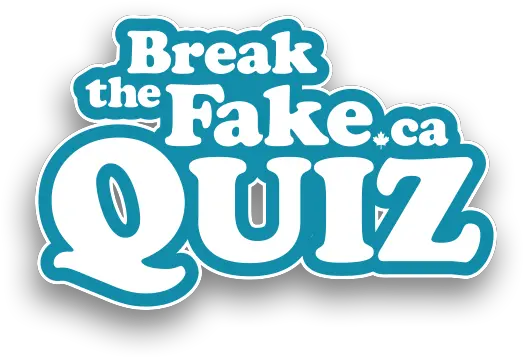 Break The Fake Quiz Mediasmarts Graphic Design Png Fake Png