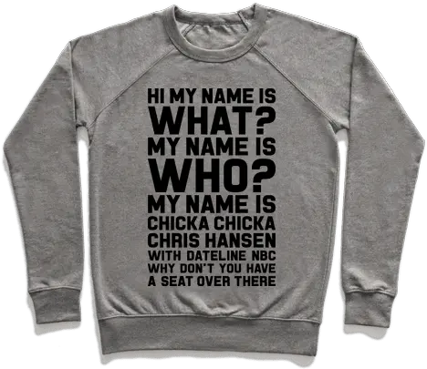 Chicka Chris Hansen Pullover Long Sleeve Png Chris Hansen Png