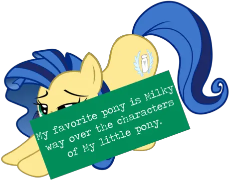 My Favorite Pony Is Milky Way Over The Characters Of Milky Mlp Pony Milky Way Png Milky Way Png