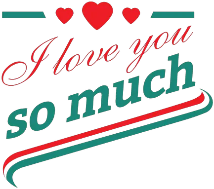 Love You So Much Badge Transparent Png U0026 Svg Vector File Horizontal Love You Png