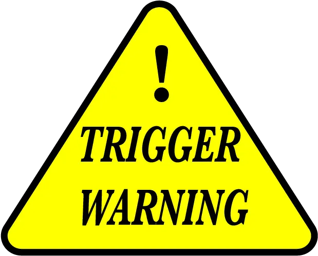 Op Ed Trigger Warnings Really Do Work U2013 The Oracle Wax Png Triggered Png