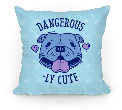 Dangerously Cute Pit Bull Pillows Lookhuman Dont Fart On Me Png Pit Bull Png