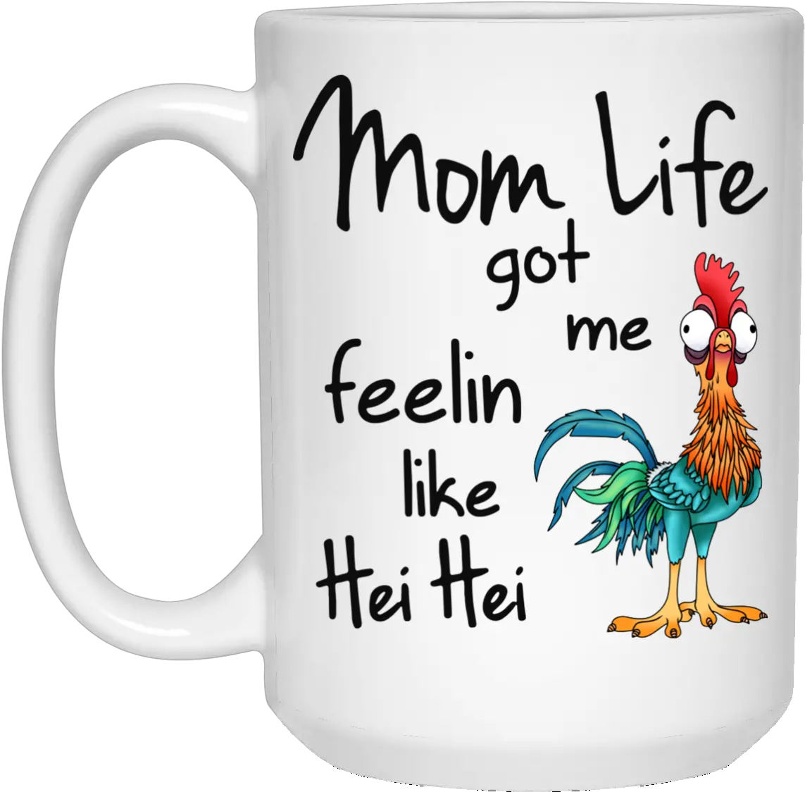 Mom Life Got Me Feelin Like Hei Shuh Duh Fuh Cup Unicorn Png Hei Hei Png