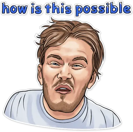 Pewdiepie How Is This Possible Sticker For Adult Png Pewdiepie Face Png