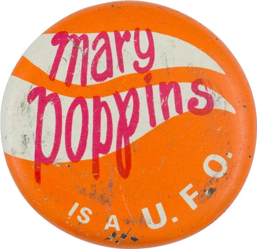 Mary Poppins Is A Ufo Busy Beaver Button Museum Dot Png Mary Poppins Png