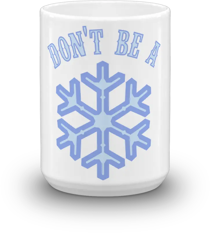 Download Donu0027t Be A Snowflake Mug Frozen Icon Full Size Serveware Png Snowflake Icon Png