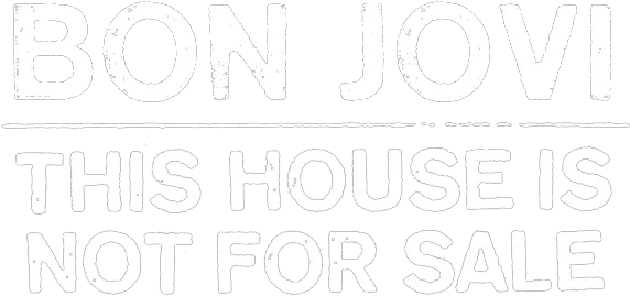 Bon Jovi En Chile Venta Oficial De Entradas 2017 Bon Jovi This House Is Not For Sale Logo Png Bon Jovi Logo