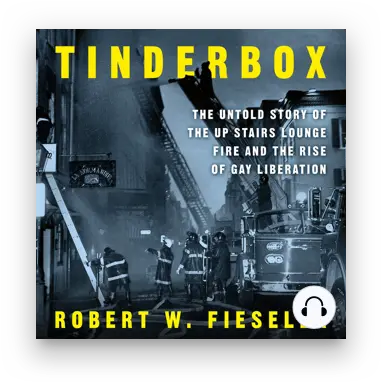 Pride Month 2020 A Reading List U2014 Scribd Blog Tinderbox The Untold Story Of The Up Stairs Lounge Fire And The Rise Of Gay Liberation Png Gay Pride Png