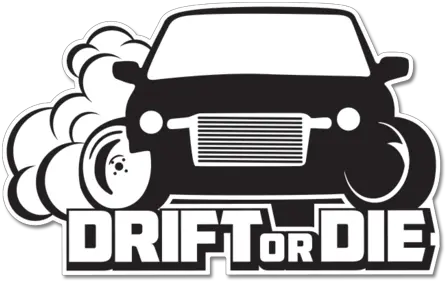 Drift Or Die Drift Stickers Png Drift Png