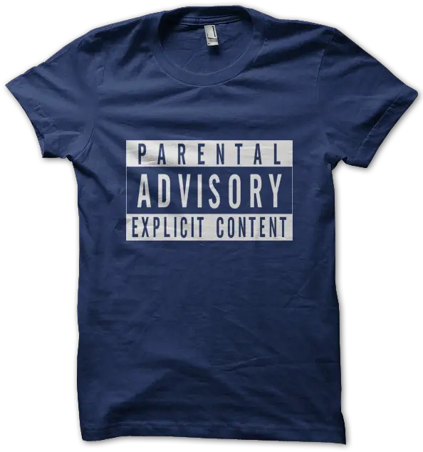 Download Hd Parental Advisory Explicit Content T Shirt T Shirt Png Explicit Png
