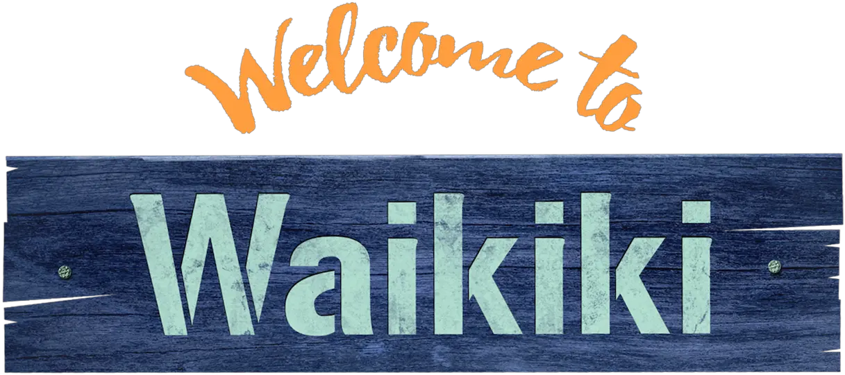 Welcome To Waikiki Netflix Welcome To Waikiki Logo Png Welcome Transparent